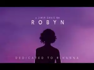 Video: Robyn - Rihanna